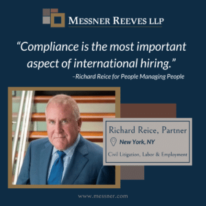Richard Reice Article image and quote Compliance is the most important aspect of international hiring