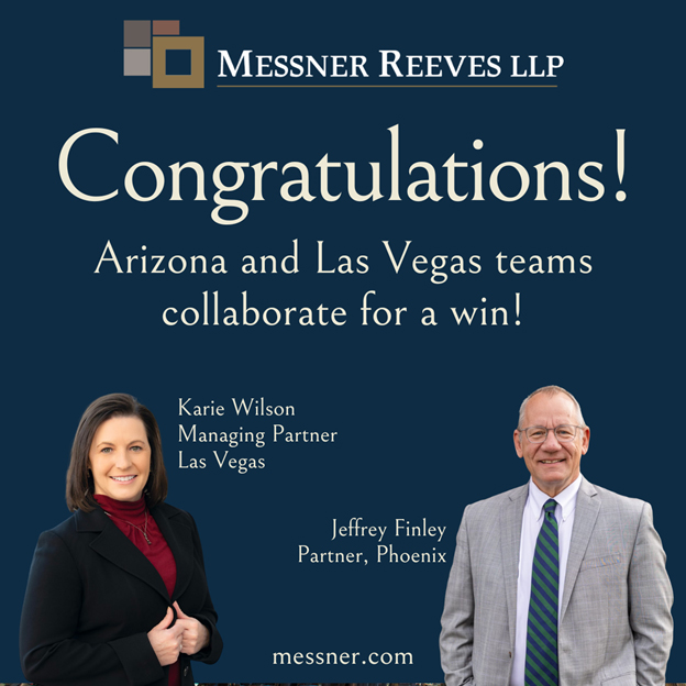 Arizona & Nevada Teams Collaborate for Case Win