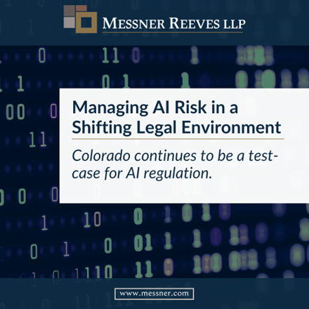 Managing AI Risk in a Shifting Legal Environment